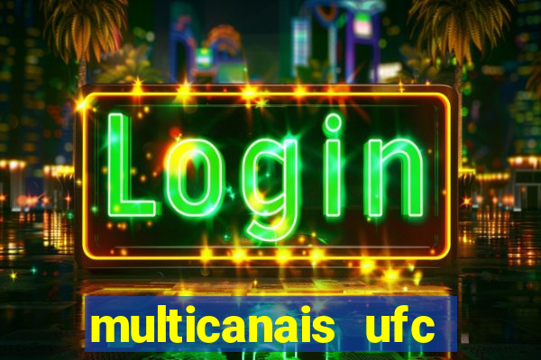 multicanais ufc fight pass